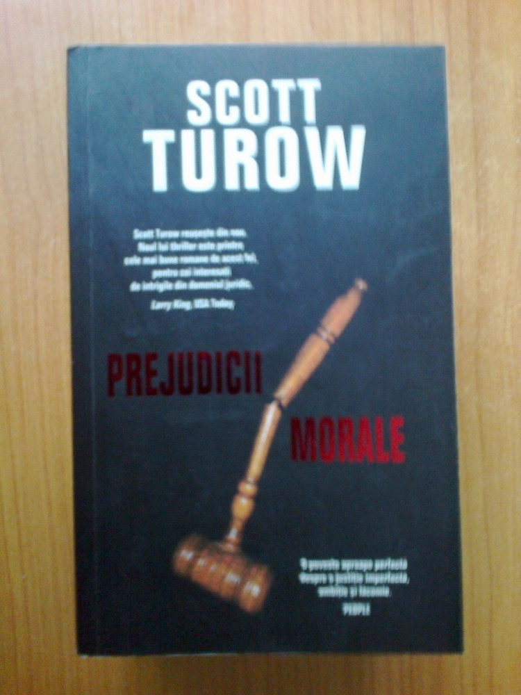 K1 Scott Turow - Prejudicii Morale, Rao | Okazii.ro