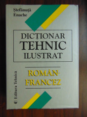 Dictionar tehnic ilustrat roman-francez - St. Enache (Editura Tehnica, 2000) foto