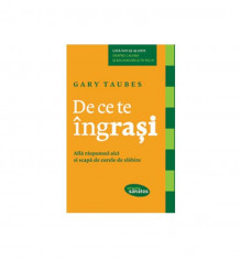 De ce te ingra??A?i, Gary Taubes foto