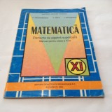 Matematica : manual pentru clasa a XI-a- elemente de algebra superioara -C NITA