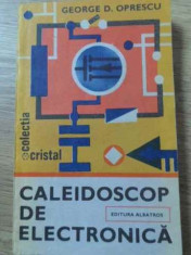 Caleidoscop De Electronica - George D. Oprescu ,395880 foto