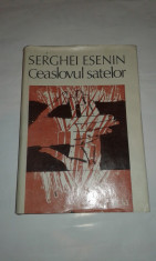 SERGHEI ESENIN - CEASLOVUL SATELOR poezii 1911-1920 precedate de autobiografia.. foto