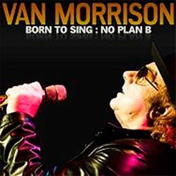 VAN MORRISON - BORN TO SING: NOT PLAN B, 2012 foto