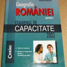GEOGRAFIA ROMANIEI / exemenul de Capacitate - Octavian Mandrut