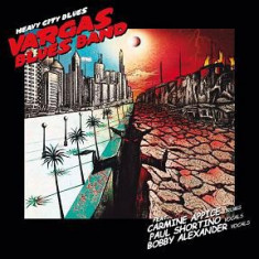 VARGAS BLUES BAND (Feat. CARMINE APPICE) - HEAVY CITY BLUES, 2013