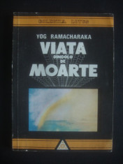 YOG RAMACHARAKA - VIATA DINCOLO DE MOARTE foto