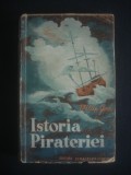 PHILLIP GOSSE - ISTORIA PIRATERIEI {1942}, Alta editura