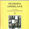 Filosofia americana vol. 1 -Filosofia contemporana A