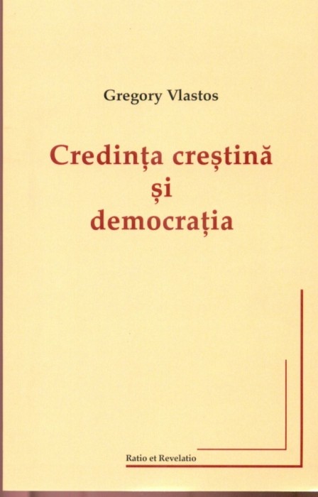 Credinta crestina si democratia - Gregory Vlastos