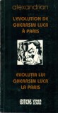 Evolutia lui Gherasim Luca la Paris - Alexandrian - editie bilingva