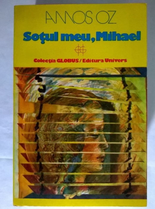 Amos Oz – Sotul meu, Mihael Amos Oz – Sotul meu, Mihael