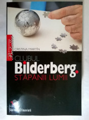 Cristina Martin - Clubul Bilderberg Stapanii lumii foto
