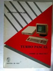 Octavian Dogaru - Turbo Pascal {Teorie si practica} foto