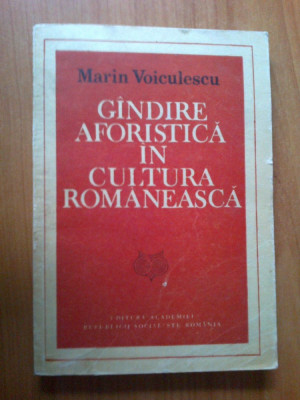 w0a Marin Voiculescu - Gandire Aforistica In Cultura Romaneasca foto