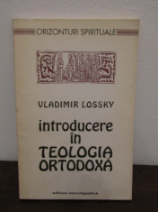 VLADIMIR LOSSKY - INTRODUCERE IN TEOLOGIA ORTODOXA foto