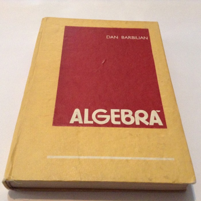 DAN BARBILIAN - ALGEBRA,R12