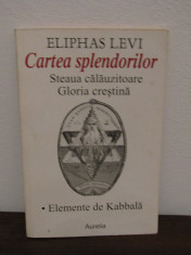 ELIPHAS LEVI - CARTEA SPLENDORILOR foto