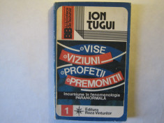 Vise, Viziuni, Profetii, Premonitii, Ion Tugui, Roza Vanturilor, 1992 foto