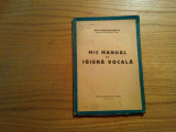 MIC MANUAL DE IGIENA VOCALA - Maria Mihalcescu-Sburlan - Casa Scoalelor, 1944