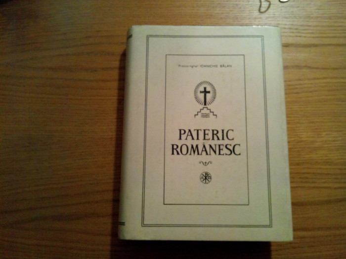 PATERIC ROMANESC - Viata unor Sfinti si Cuviosi Parinti - Ioanichie Balan