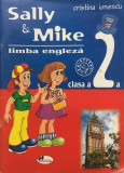 SALLY &amp; MIKE LIMBA ENGLEZA CLASA A 2-A - Cristina Ionescu