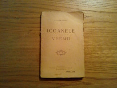 ICOANELE VREMII - Nichifor Crainic - Editor H. Steinberg, 1919, 218 p. foto