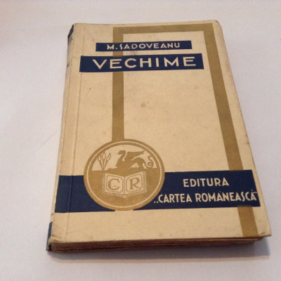M.Sadoveanu - Vechime - Prima Ed. 1940 Cartea Romaneasca,M5 foto