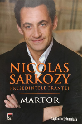 NICOLAS SARKOZY PRESEDINTELE FRANTEI - MARTOR foto