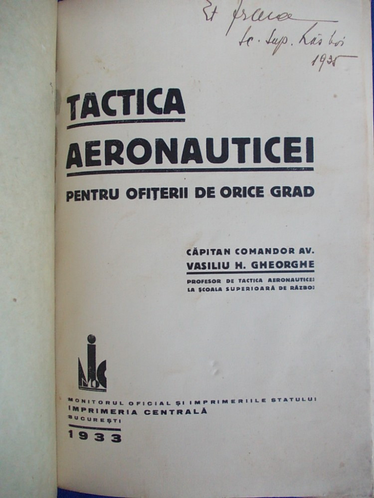 COMANDOR VASILIU GHEORGHE - TACTICA AERONAUTICEI * OFITERII DE ORICE GRAD -  1933 | Okazii.ro