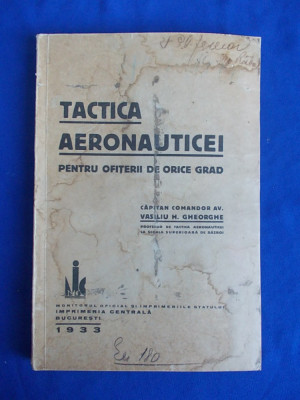 COMANDOR VASILIU GHEORGHE - TACTICA AERONAUTICEI * OFITERII DE ORICE GRAD - 1933 foto