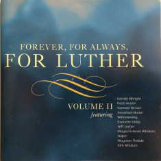 VARIOUS - FOREVER, FOR ALWAYS, FOR LUTHER (VANDROSS), VOL.II, 2007