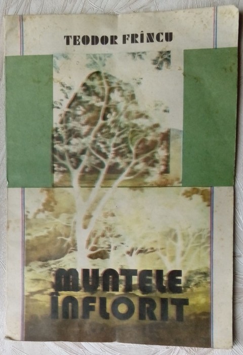 TEODOR FRINCU (FRANCU):MUNTELE INFLORIT(VERSURI 1981/desene CONSTANTIN CATARGIU)