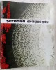 SERBANA DRAGOESCU-EXPOZITIE DE TAPISERIE:CICLUL &#039;TREPTE&#039;/MUZEUL DE ARTA RSR 1987