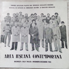 CATALOG ARTA IESEANA CONTEMPORANA:PICTURA/SCULPTURA/GRAFICA/TAPISERIE(DALLES'85)