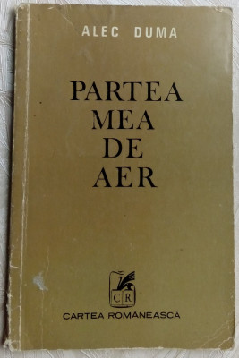 ALEC DUMA - PARTEA MEA DE AER (VERSURI, 1978/tiraj 900 ex.) [dedicatie/autograf] foto
