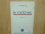 IN VALTOARE -NUVELE -A.VLAHUTA ANUL 1938