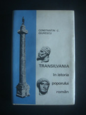 CONSTANTIN C. GIURESCU - TRANSILVANIA IN ISTORIA POPORULUI ROMAN foto