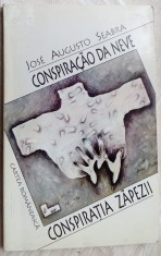 JOSE AUGUSTO SEABRA-CONSPIRACAO DA NEVE/CONSPIRATIA ZAPEZII:VERSURI1999/BILINGVA