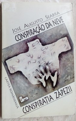 JOSE AUGUSTO SEABRA-CONSPIRACAO DA NEVE/CONSPIRATIA ZAPEZII:VERSURI1999/BILINGVA foto