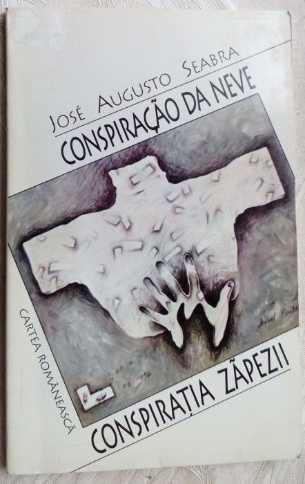 JOSE AUGUSTO SEABRA-CONSPIRACAO DA NEVE/CONSPIRATIA ZAPEZII:VERSURI1999/BILINGVA