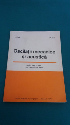 OSCILAȚII MECANICE ȘI ACUSTICĂ /PT. ANUL II LICEU, CLASE FIZICĂ*1972 * foto