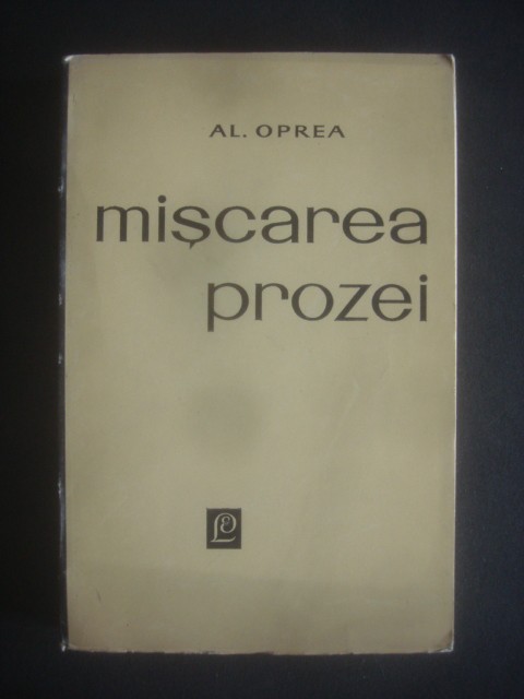 AL. OPREA - MISCAREA PROZEI