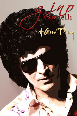 GINO VANNELLI - A GOOD THING, 2009 foto