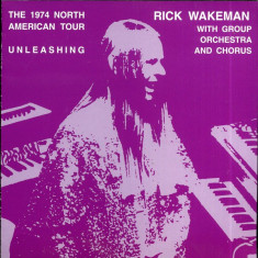 RICK WAKEMAN -UNLEASHING: 1974 NORTH AMERICAN TOUR