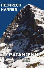 Paianjenul alb. Povestea Fetei Nordice a Eigerului, de Heinrich Harrer foto