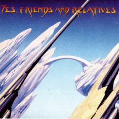 YES - FRIENDS AND RELATIVES, 1998, DUBLU CD