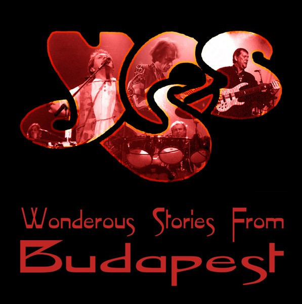 YES - WONDEROUS STORIES FROM BUDAPEST, 1999, DUBLU CD