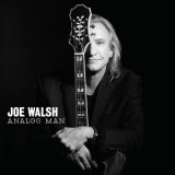 JOE WALSH (EAGLES)- ANALOG MAN, 2012