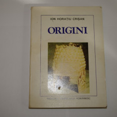 Origini - Ion Horatiu Crisan - Editura Albatros - 1977