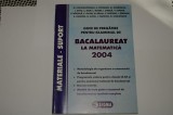 Ghid de pregatire pentru examenul de bacalaureat la matematica 2004